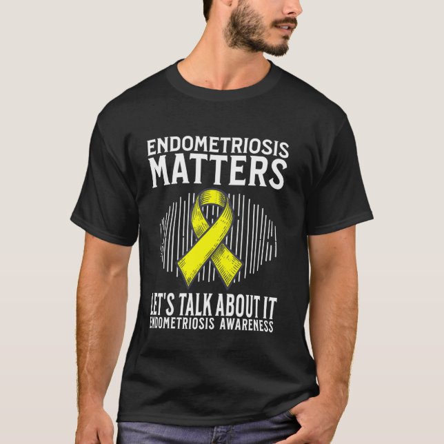 T-shirt L'endométriose compte Cadeau de sensibilisation à  (Devant)