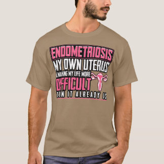 T-shirt L'Endométriose Mon Utérus, Mon Vie, Ma Vie,