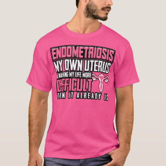 T-shirt L'Endométriose Mon Utérus, Mon Vie, Ma Vie,