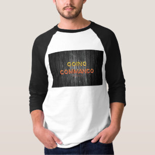 T-shirt L'énergie brute de SlipperyJoe's allant commando d