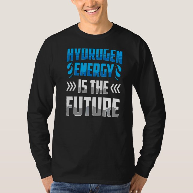 T-shirt L'Énergie Hydrogène Est La Puissance Future Hybri  (Devant)