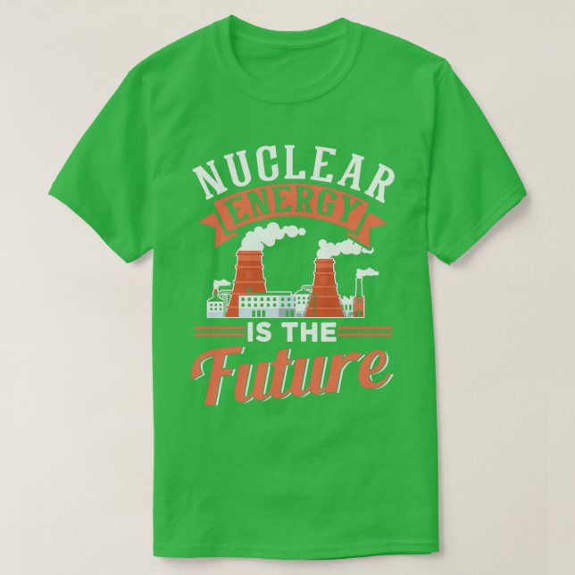 T-shirt L'énergie nucléaire est l'énergie solaire future (Design devant)