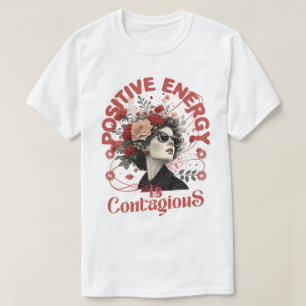 T-shirt L'énergie positive est contagieuse - Vintage Flora