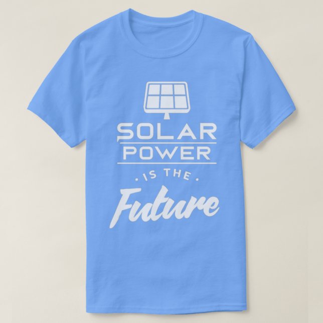 T-shirt L'énergie solaire est l'énergie solaire (Design devant)