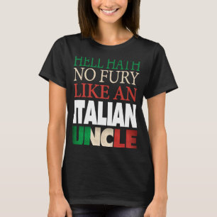 T-shirt L'Enfer de l'oncle italien n'a pas de fureur