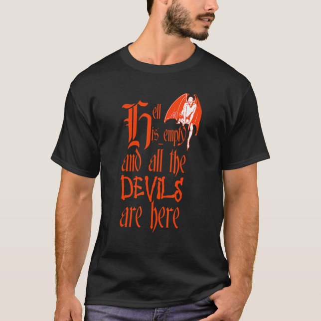 T-shirt L'Enfer Est Vide Et Tous Les Diables Sont Ici Text (Devant)