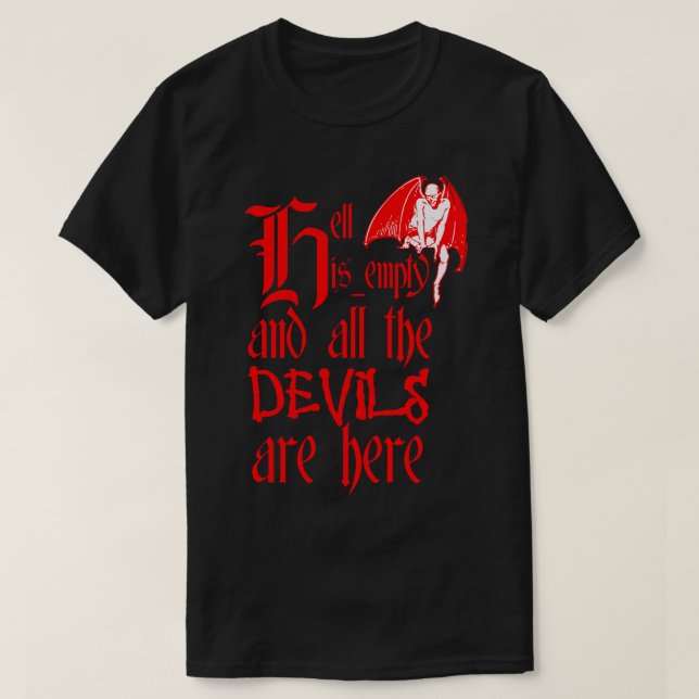 T-shirt L'Enfer Est Vide Et Tous Les Diables Sont Ici Text (Design devant)