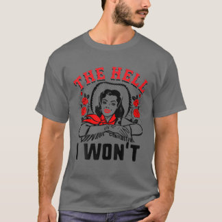 T-shirt L'enfer je ne Verrai pas cadeau pour hommes femmes