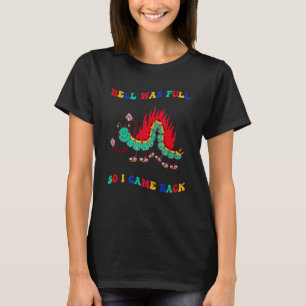 T-shirt L'Enfer super Était Plein Alors Je Suis Revenu Pou