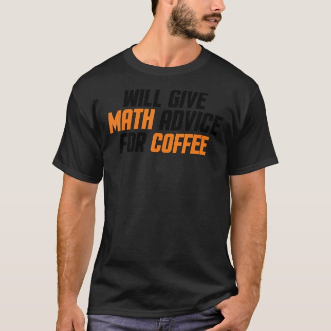 T-shirt L'Enseignant En Mathématiques Donnera Des Conseils (Devant)