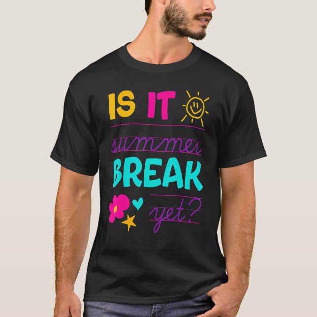 T-shirt L'Enseignant Fin De L'Année Est Il Pause Été Pourt (Devant)