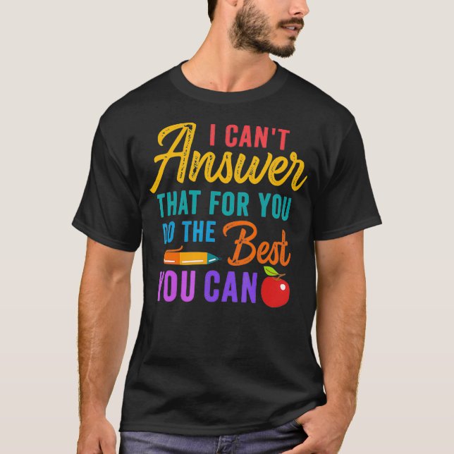 T-shirt L'Enseignant Ne Peut Pas Répondre Que Pour Vous Fa (Devant)