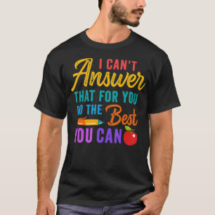 T-shirt L'Enseignant Ne Peut Pas Répondre Que Pour Vous Fa