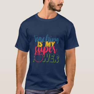 T-shirt L'enseignement de jour de l'enseignant est ma supe