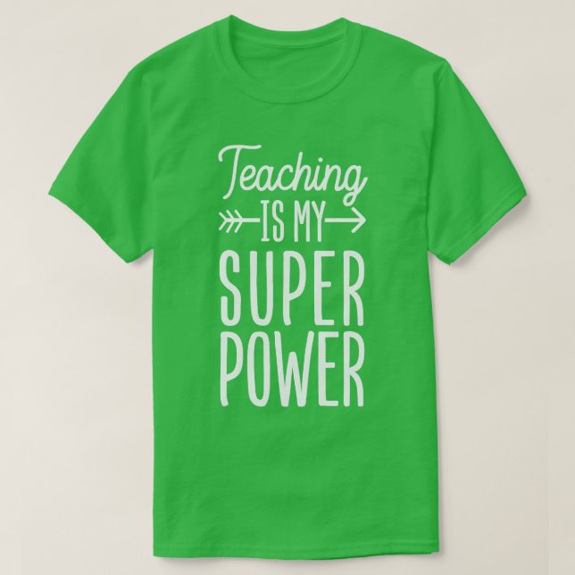 T-shirt L'enseignement est ma super puissance (Design devant)