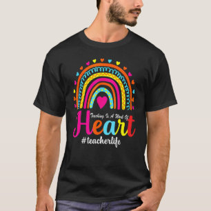 T-shirt L'Enseignement Est Une Oeuvre De Coeur Hommes Femm