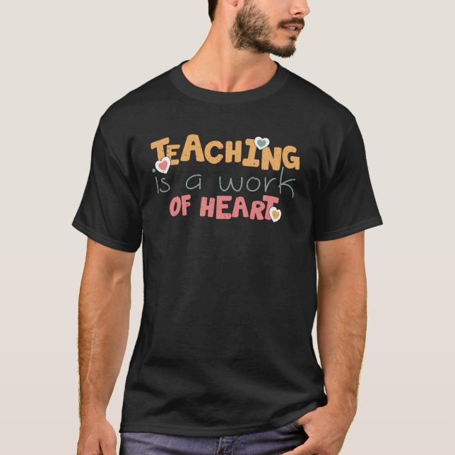 T-shirt L'Enseignement Est Une Oeuvre De Reconnaissance De (Devant)