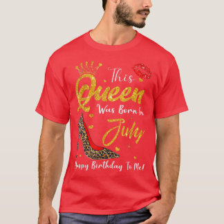 T-shirt Leopard Cette Reine Est Née En Juillet Joyeux Anni