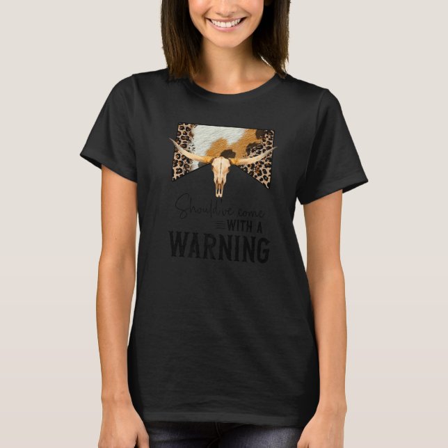 T-shirt Leopard Cow Skull Should've Come With A Warning We (Devant)