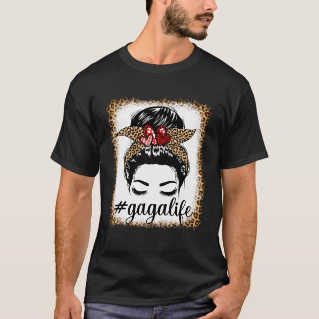 T-shirt Leopard Gaga Life Messy Bun Bleaches Fête des Mère (Devant)