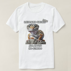 T-shirt Leopard Gecko Life Tous les endroits Pas de stress