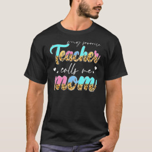 T-shirt Leopard Mon Professeur Préféré M'Appelle Maman Vie