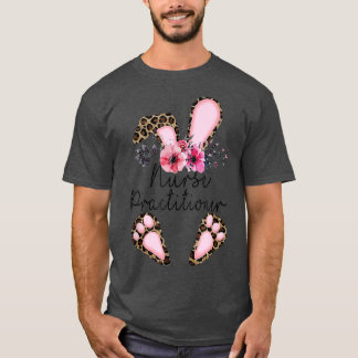 T-shirt Leopard Nurse Praticien Bunny Flowers heureux Eas
