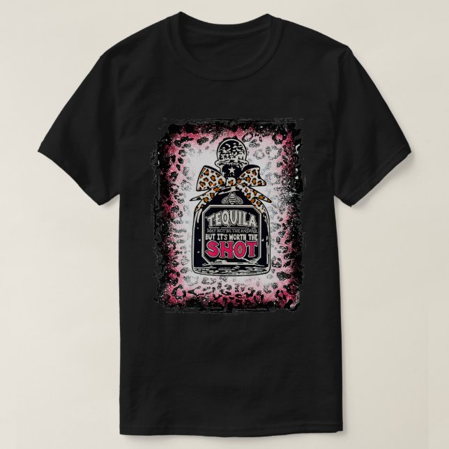 T-shirt Leopard Tequila n'est peut-être pas la réponse, ma (Design devant)