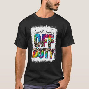 T-shirt Leopard Tie Dye Lunch Lady Off Duty Dernier Day Sc