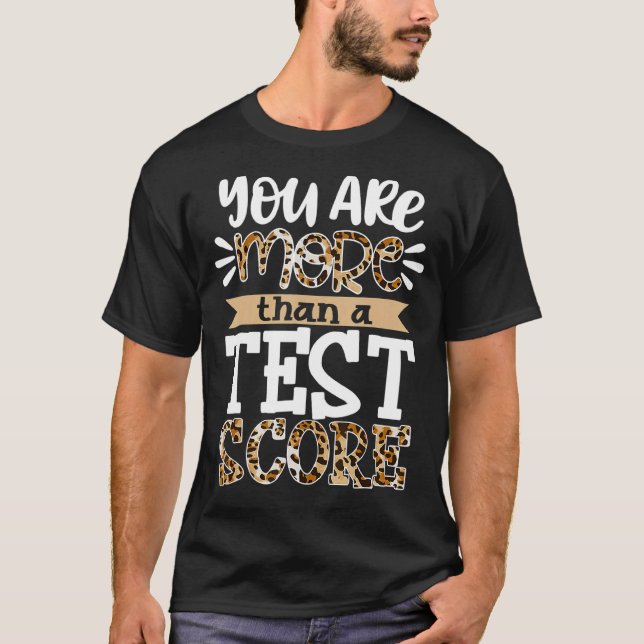 T-shirt Leopard Vous Êtes Plus Qu'Un Test Score Enseignant (Devant)