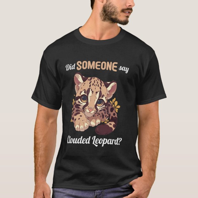 T-shirt Léopards nébuleux Quelqu'un a dit Léopard nébuleux (Devant)