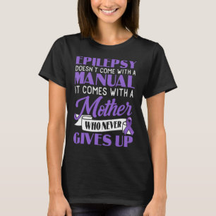 T-shirt L'épilepsie ne vient pas avec une épilepsie manuel