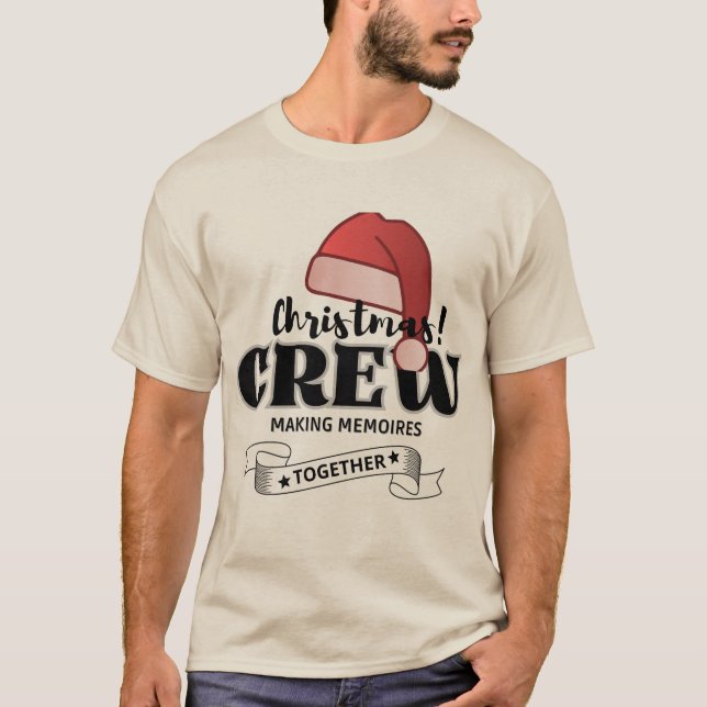 T-shirt L'équipage de Noël fait des souvenirs ensemble (Devant)