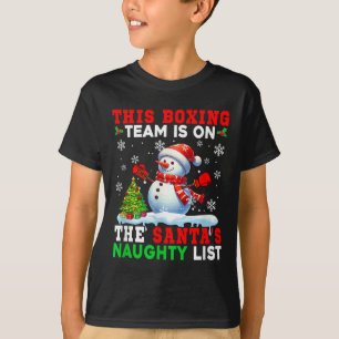 T-shirt L'Équipe De Boxe Est Sur Santas Christmas Naughty