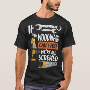 T-shirt L'équipe de charpentier si Woodward ne peut pas le