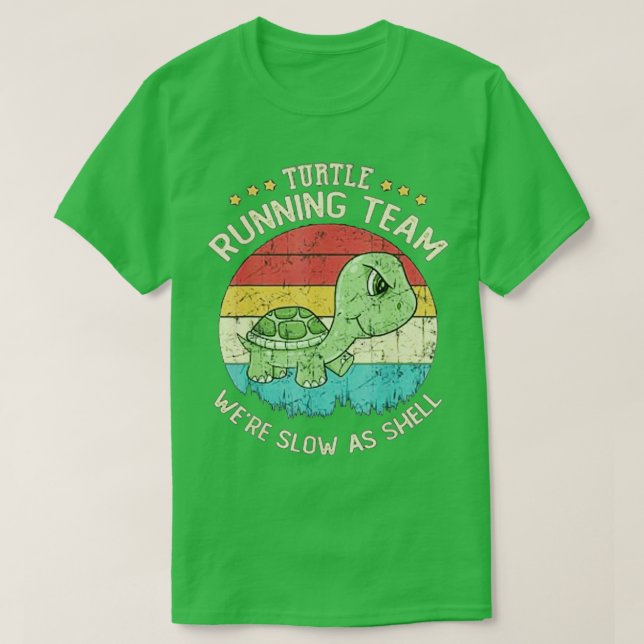 T-shirt L'Équipe De Coureurs De Tortues Était Lente Comme  (Design devant)