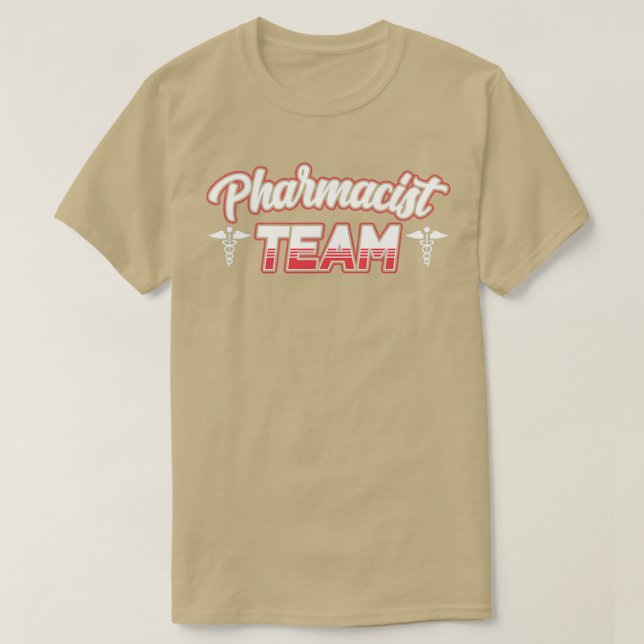 T-shirt L'équipe de pharmaciens dit Apothécaire Emploi Pha (Design devant)