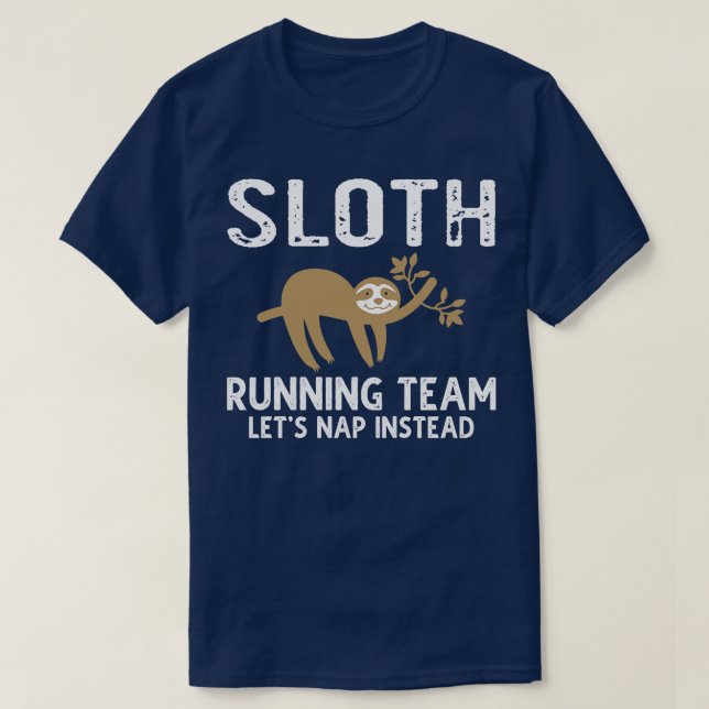 T-shirt L'Équipe D'Exécution De Sloth Permet De Faire La S (Design devant)