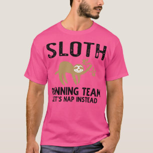 T-shirt L'Équipe D'Exécution De Sloth Permet De Napper Au