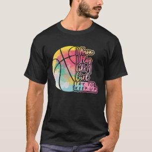 T-shirt L'équipe féminine de basket-ball joue comme
