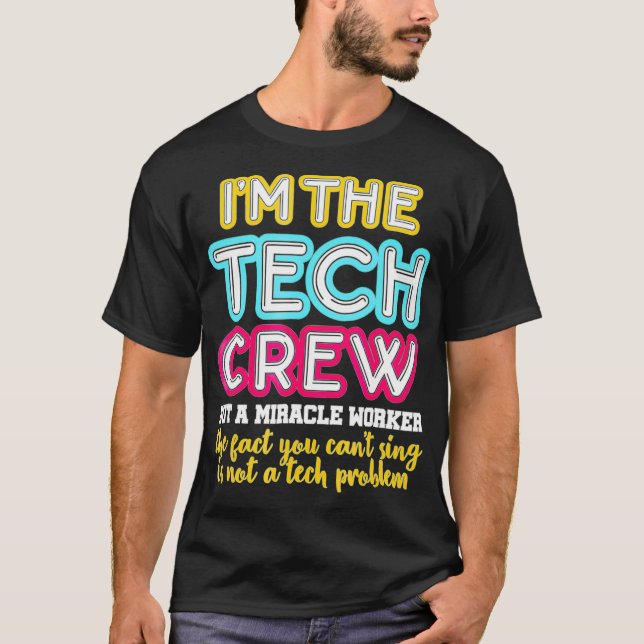 T-shirt L'Équipe Technique Im N'Est Pas Un Miracle Worker  (Devant)