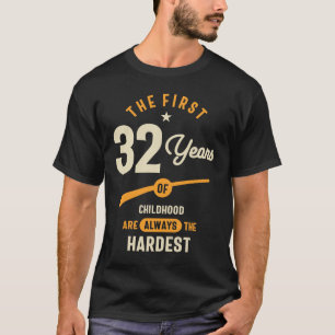 T-shirt Les 32 premières années - 32e anniversaire Cadeau