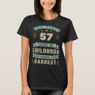 T-shirt Les 57 Premières Années D'Enfance Sont Les Plus Du