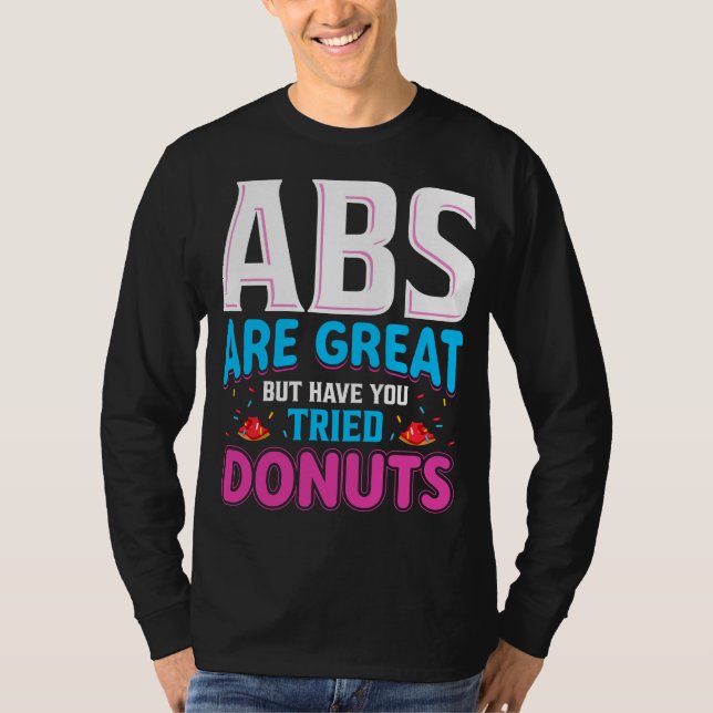 T-shirt Les Abs Sont Super, Mais Avez-Vous Essayé Des Donu (Devant)