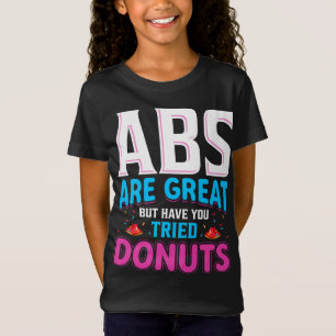 T-Shirt Les Abs Sont Super, Mais Avez-Vous Essayé Des Donu