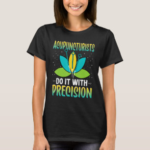 T-shirt Les acupuncturistes le font avec Acupuncture de pr