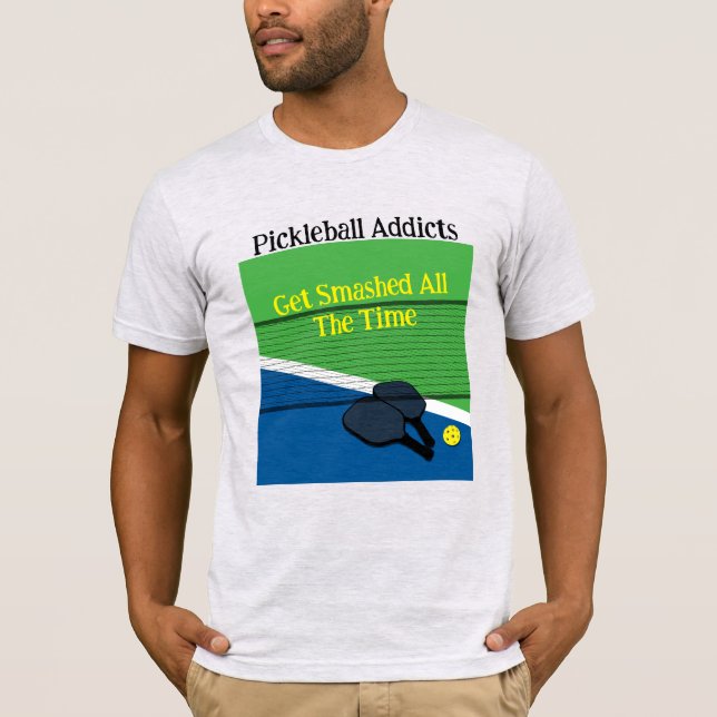 T-shirt Les Addicateurs De Picklball Se Font Écraser Tout  (Devant)