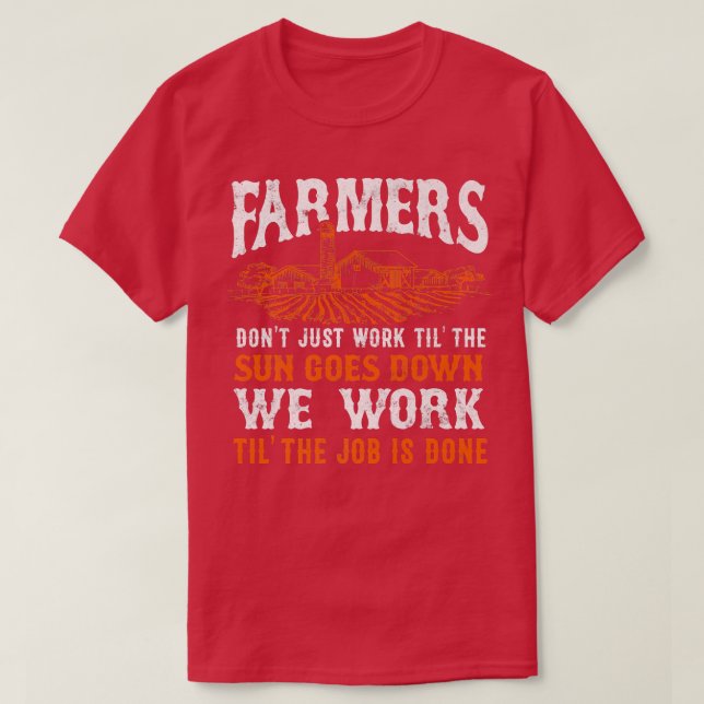 T-shirt Les agriculteurs travaillent jusqu'à ce que le tra (Design devant)