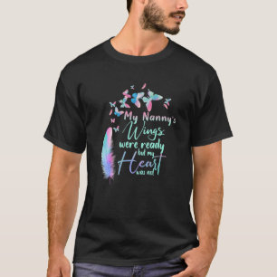 T-shirt Les ailes de ma nounou étaient prêtes mais mon cœu