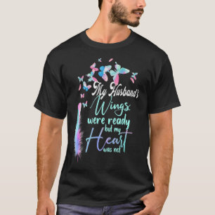 T-shirt Les ailes de mon mari étaient prêtes mais mon coeu
